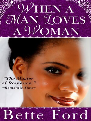 cover image of When A Man Loves A Woman